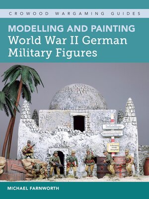 cover image of Modelling and Painting World War II German Military Figures